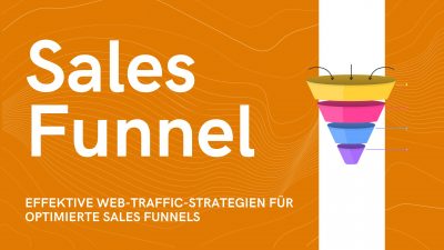 Web-Traffic für effektive Sales Funnels
